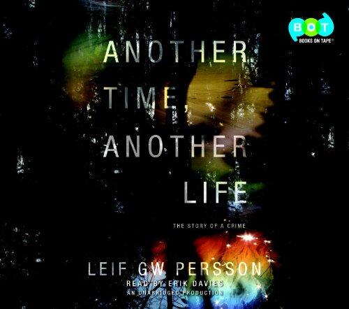 Another Time, Another Life: The Story of a Crime