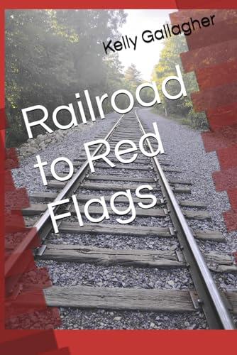 Railroad to Red Flags