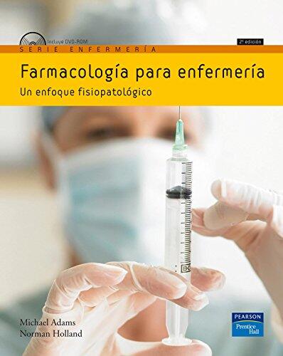 Farmacología para enfermería: Un enfoque fisiopatológico