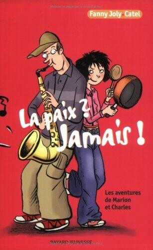La Paix ? Jamais !