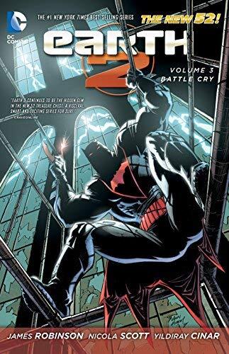 Earth 2 Volume 3: Battle Cry TP (The New 52) by Nicola Scott (Artist), Trevor Scott (Artist), James Robinson (23-Oct-2014) Paperback