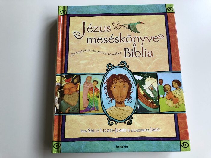 Jézus meséskönyve a Biblia / Hungarian edition of The Jesus Storybook Bible