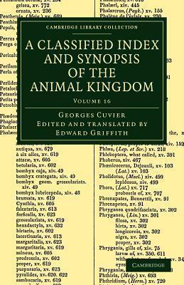 A Classified Index and Synopsis of the Animal Kingdom, Volume 16