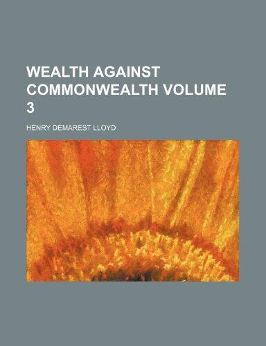 Wealth Against Commonwealth Volume 3