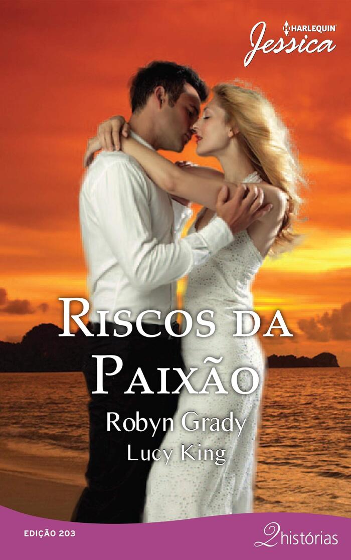 Riscos da Paixão (Harlequin Jessica Livro 203)