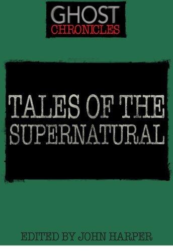Tales of the Supernatural: Ghost Chronicles