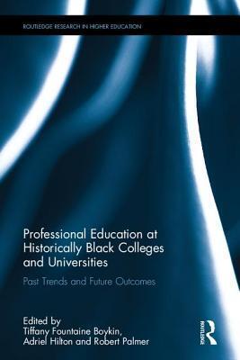 Professional Education at Historically Black Colleges and Universities: Past Trends and Future Outcomes