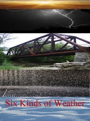 Six Kinds of Weather