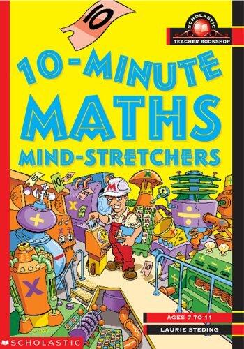 Ten-Minute Maths Mind-Stretchers Ages 7 to 11