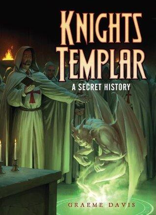 The Knights Templar: A Secret History