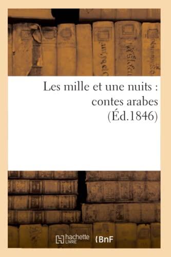 Les Mille Et Une Nuits: Contes Arabes, Volume 1 of 3