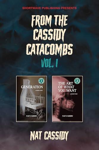 From the Cassidy Catacombs, Vol. 1: "Generation" / "The Art of What You Want"