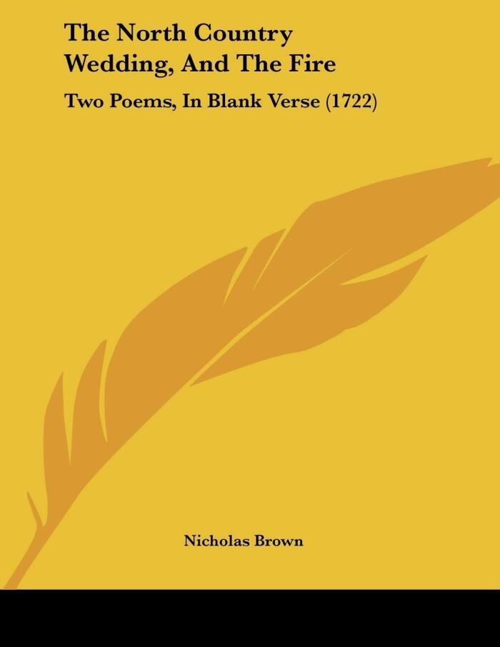 The North Country Wedding, And The Fire: Two Poems, In Blank Verse