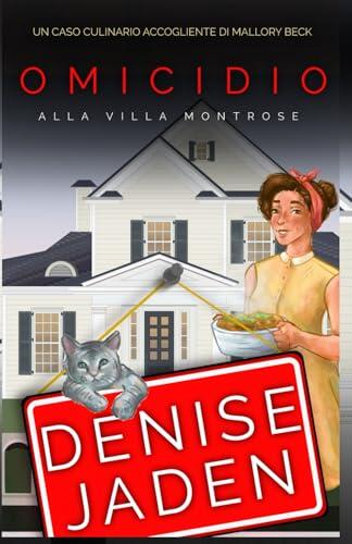 Omicidio alla Villa Montrose: Un Caso Culinario Accogliente di Mallory Beck (Edizione a stampa grande)