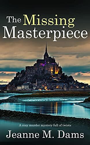 The Missing Masterpiece: A Cozy Murder Mystery Full of Twists