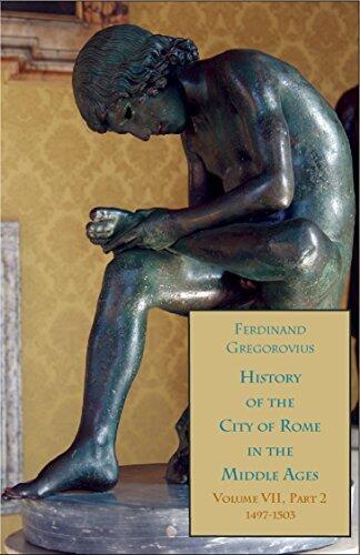 History of the City of Rome in the Middle Ages, Vol. 7-2