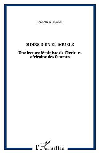 Moins d'un et double: Une Lecture Féministe de l'Écriture Africaine des Femmes
