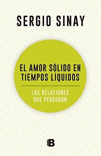 El amor sólido en tiempos líquidos: Las relaciones que perduran