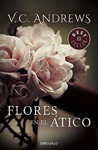 Flowers in the Attic (Dollanganger) (Spanish Edition)