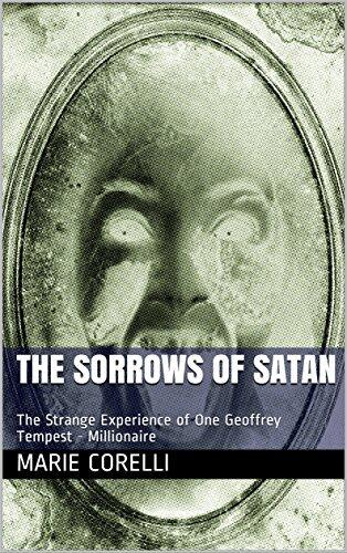 The Sorrows of Satan: The Strange Experience of One Geoffrey Tempest - Millionaire