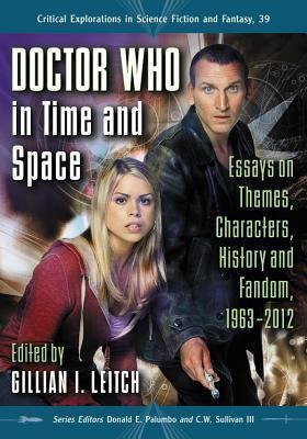 Doctor Who in Time and Space: Essays on Themes, Characters, History and Fandom, 1963-2012