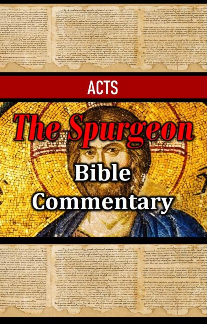 The Spurgeon Bible Commentary: Acts