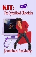 Kit-Book Two-Cyberblood Chronicles: The Cyber Book Chronicles