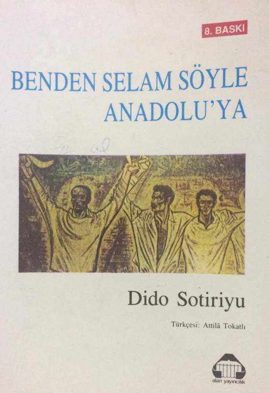 Benden Selam Söyle Anadolu'ya