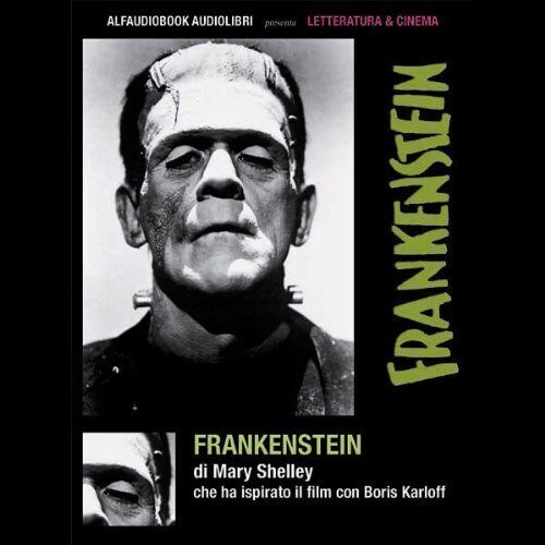 Frankenstein o Il Moderno Prometeo