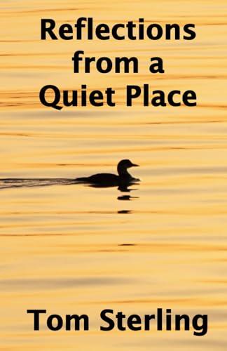Reflections from a Quiet Place
