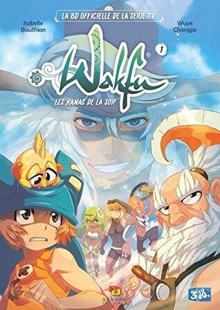Wakfu : Les Kamas de la soif - Tome 1