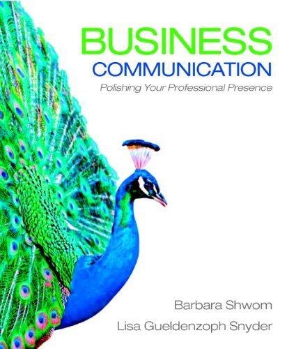 Business Communication Polishing Your Professional Presence Plus 2012 MyBCommLab by Shwom, Barbara G., Snyder, Lisa Gueldenzoph [Prentice Hall,2011] [Paperback]