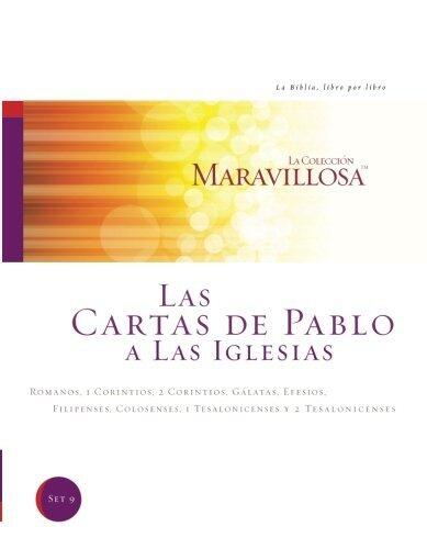 Las Cartas De Pablo A Las Iglesias: Romanos, I Corintios, 2 Corintios, Galatas, Efesios, Filipenses, Colosenses, I Tesalonicenses, y 2 Tesalonicenses