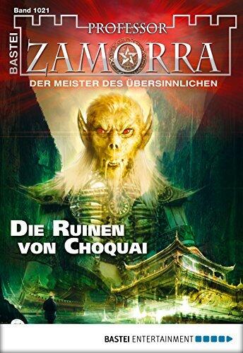 Professor Zamorra 1021: Die Ruinen von Choquai