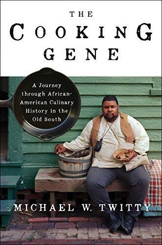 The Cooking Gene: A Journey Through African American Culinary History in the Old South-A James Beard Award Winner