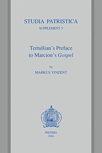 Tertullian's Preface to Marcion's Gospel
