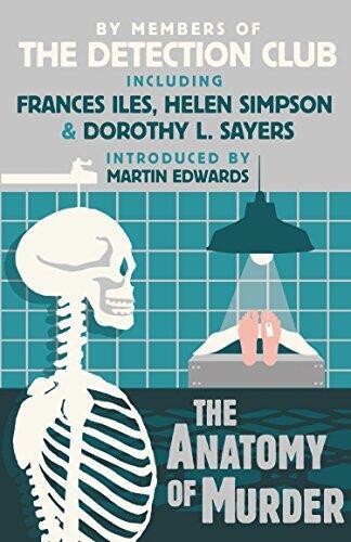 The Anatomy of Murder: A Detection Club Anthology of Golden Age Mystery and True Crime