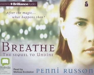 Breathe: The Sequel to Undine