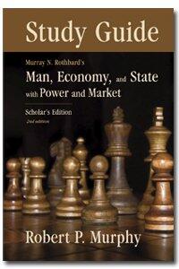 Man, Economy and State - Study Guide