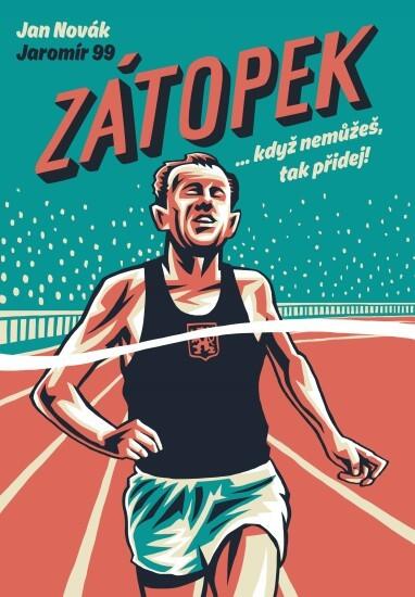Zátopek: …když nemůžeš, tak přidej!