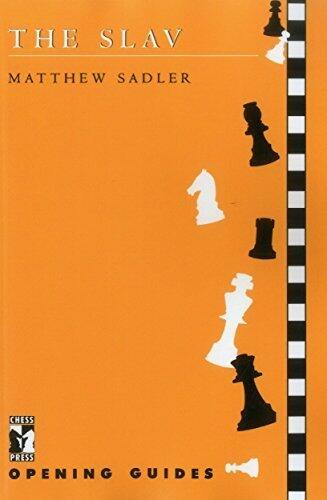 The Slav (Chess Press Opening Guides) by Matthew Sadler