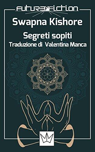 Segreti sopiti (Future Fiction Vol. 43)