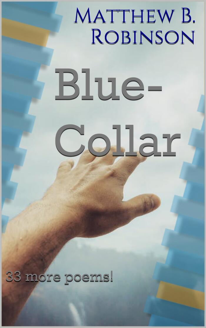 Blue-Collar: 33 More Poems!