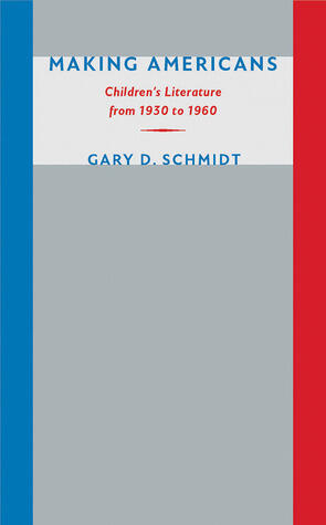 Making Americans: Children's Literature from 1930 to 1960