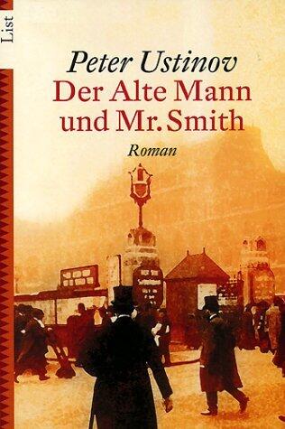 Der Alte Mann und Mr. Smith
