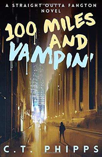 100 Miles and Vampin'