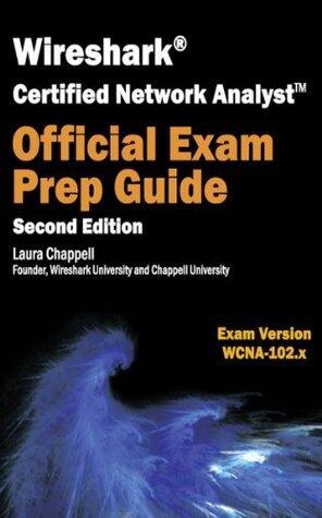 Wireshark Certified Network Analyst Official Exam Prep Guide