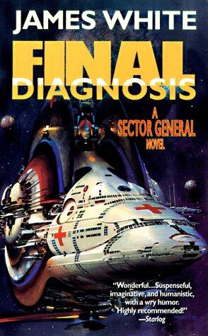 Final Diagnosis: A Sector General Novel