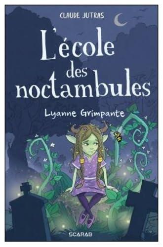 L'École des Noctambules (Lyanne Grimpante)