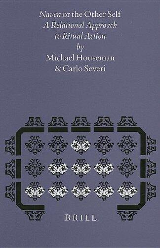 Naven or the Other Self: A Relational Approach to Ritual Action (Studies in the History of Religions) by Houseman, Michael, Severi, Carlo (1998) Hardcover